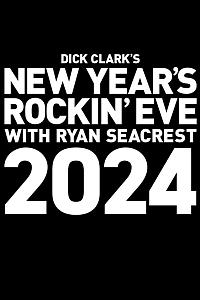 Dick Clark's New Year's Rockin' Eve with Ryan Seacrest 2024