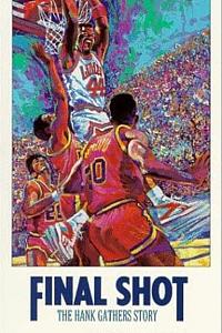 Final Shot: The Hank Gathers Sto