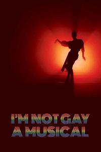 I'm Not Gay: A Musicle