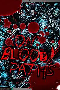 On Bloody Paths