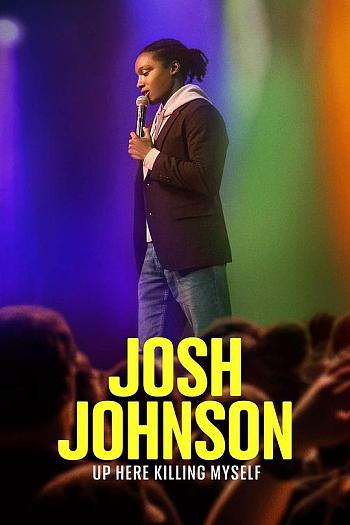 Josh Johnson: Up Here Killing My