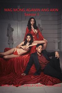 WAG MONG AGAWIN ANG AKIN Season 