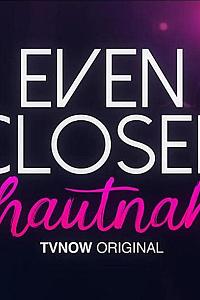 Even Closer: Hautnah Season 1