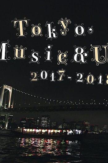 Tokyo, Music & Us 2017-2018