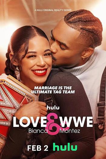 Love & WWE: Bianca & Montez