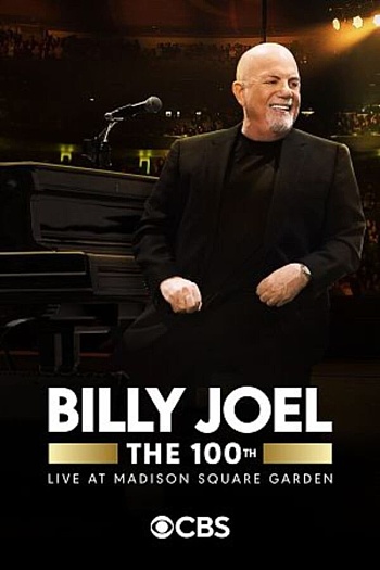 The 100th: Billy Joel at Madison Square Garden - The Greatest Arena Run of All Time