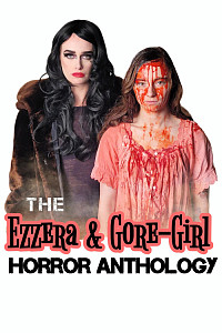 The Ezzera & Gore-Girl Horror Anthology