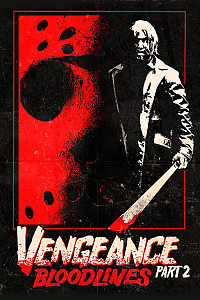 Friday the 13th Vengeance 2: Bloodlines