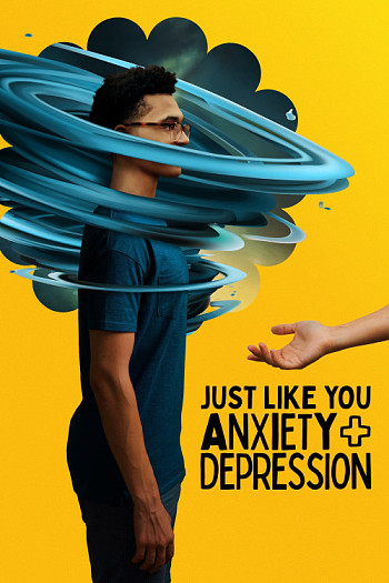 Just Like You: Anxiety and Depression