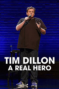 Tim Dillon: A Real Hero