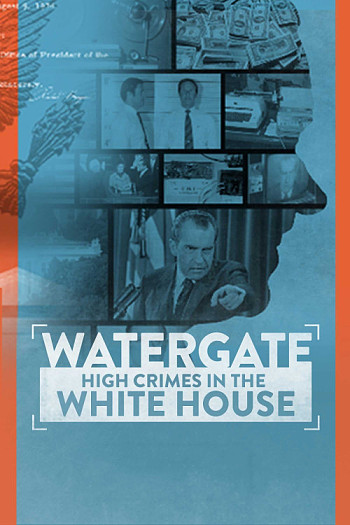 Watergate: High Crimes in the White House