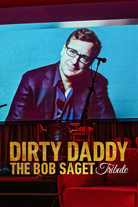 Dirty Daddy：The Bob Saget Tribute