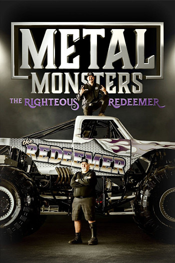 Metal Monsters: The Righteous Redeemer