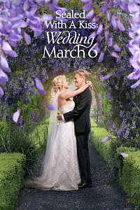 Sealed with a Kiss: Wedding March 6