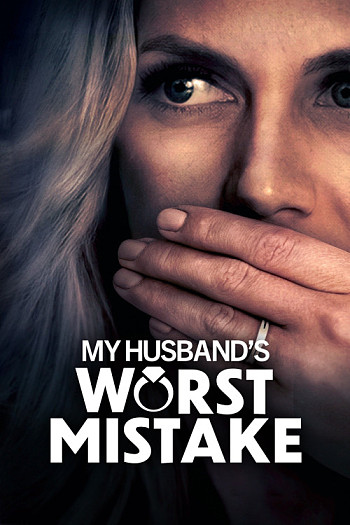 My Husbands Worst Mistake