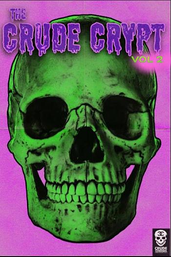 Crude Crypt Vol 2