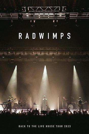 RADWIMPS BACK TO THE LIVE HOUSE TOUR 2023