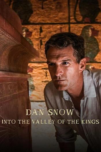 Dan Snow: Into the Valley of the Kings