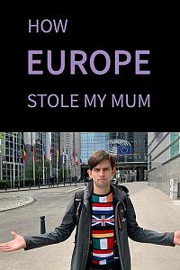 How Europe Stole My Mum