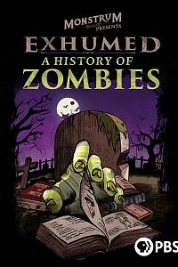 Exhumed: A History of Zombies