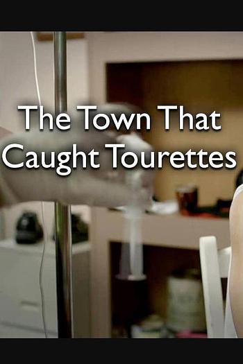 The Town That Caught Tourette's