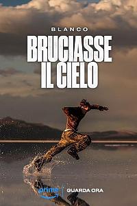 Bruciasse il Cielo