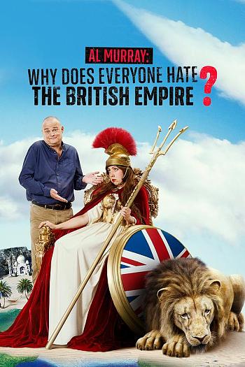 Al Murray: Why Does Everyone Hate the British Empire? Season 1