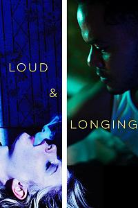 Loud & Longing