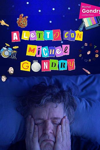 In Bed with Michel Gondry