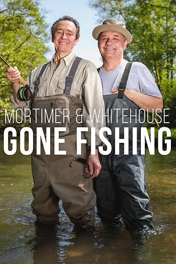 Mortimer and Whitehouse Gone Fishing Season 6