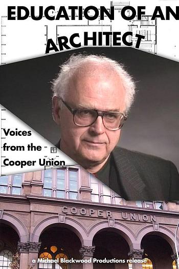 Education of an Architect: Voices from the Cooper Union