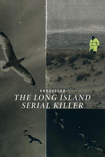 Unraveled: The Long Island Serial Killer