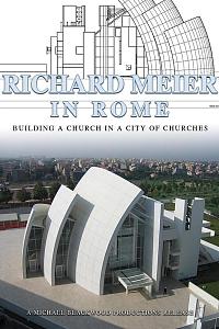 Richard Meier in Rome: Building a Church in the City of Churches