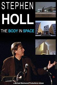 Steven Holl: The Body in Space