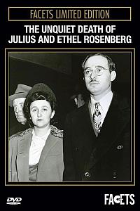 The Unquiet Death of Julius & Ethel Rosenberg