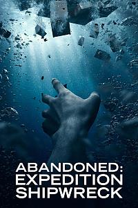 Abandoned: Expedition Shipwreck Season 1