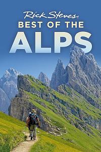 Rick Steves' Europe: Best of the Alps