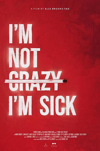 I'm Not Crazy, I'm Sick