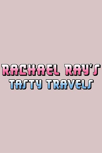 Rachael Ray's Tasty Travels Season 2
