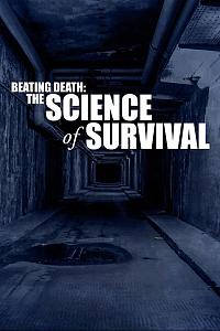 Beating Death: The Science of Survival Season 1