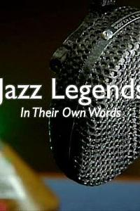 Jazz Legends in Their Own Words