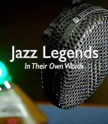 Jazz Legends in Their Own Words