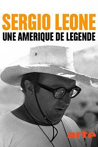 Sergio Leone: Une Amérique de légende