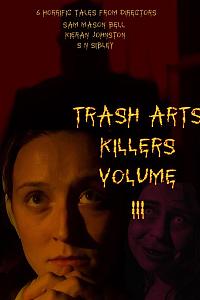 Trash Arts Killers : Volume Three