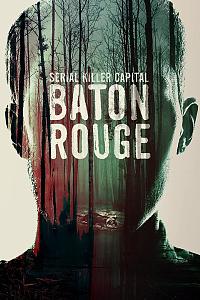 Serial Killer Capital: Baton Rouge Season 1