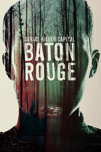 Serial Killer Capital: Baton Rouge Season 1