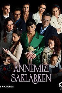 Annemizi Saklarken