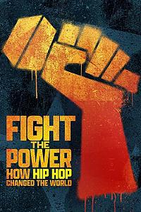 Fight the Power How Hip Hop Changed the World Season 1