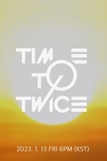 TWICE REALITY “TIME TO TWICE” TWICE New Year 2023