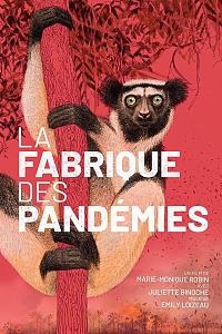 La fabrique des pandémies